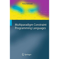 Multiparadigm Constraint Programming Languages [Hardcover]