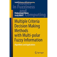 Multiple Criteria Decision Making Methods with Multi-polar Fuzzy Information: Al [Hardcover]