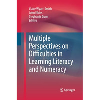 Multiple Perspectives on Difficulties in Learning Literacy and Numeracy [Paperback]