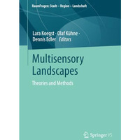 Multisensory Landscapes: Theories and Methods [Paperback]