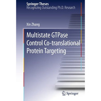 Multistate GTPase Control Co-translational Protein Targeting [Hardcover]