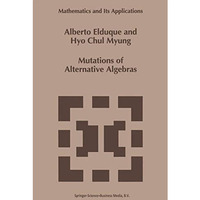 Mutations of Alternative Algebras [Hardcover]