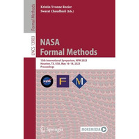 NASA Formal Methods: 15th International Symposium, NFM 2023, Houston, TX, USA, M [Paperback]