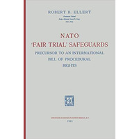 NATO Fair Trial Safeguards: Precursor to an International Bill of Procedural R [Paperback]