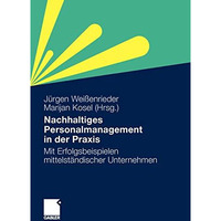 Nachhaltiges Personalmanagement in der Praxis: Mit Erfolgsbeispielen mittelst?nd [Paperback]