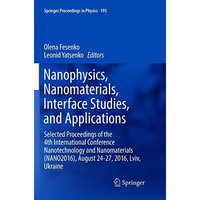 Nanophysics, Nanomaterials, Interface Studies, and Applications: Selected Procee [Paperback]