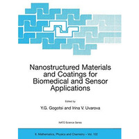 Nanostructured Materials and Coatings for Biomedical and Sensor Applications [Paperback]