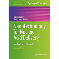 Nanotechnology for Nucleic Acid Delivery: Methods and Protocols [Hardcover]