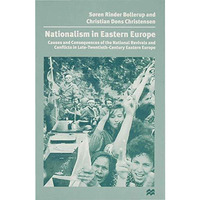 Nationalism in Eastern Europe: Causes and Consequences of the National Revivals  [Hardcover]