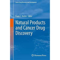 Natural Products and Cancer Drug Discovery [Hardcover]