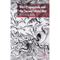 Nazi Propaganda and the Second World War [Paperback]