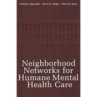 Neighborhood Networks for Humane Mental Health Care [Paperback]