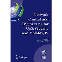 Network Control and Engineering for QoS, Security and Mobility, IV: Fourth IFIP  [Paperback]