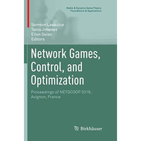 Network Games, Control, and Optimization: Proceedings of NETGCOOP 2016, Avignon, [Paperback]