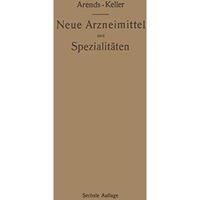 Neue Arzneimittel und Pharmazeutische Spezialit?ten, einschlie?lich der neuen Dr [Paperback]