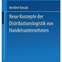 Neue Konzepte der Distributionslogistik von Handelsunternehmen [Paperback]