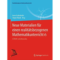 Neue Materialien f?r einen realit?tsbezogenen Mathematikunterricht 6: ISTRON-Sch [Paperback]