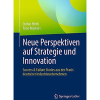 Neue Perspektiven auf Strategie und Innovation: Success & Failure Stories au [Paperback]