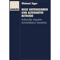 Neue Unternehmen und alternative Betriebe: Kulturelle Aspekte betrieblichen Hand [Paperback]