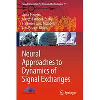 Neural Approaches to Dynamics of Signal Exchanges [Paperback]