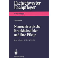 Neurochirurgische Krankheitsbilder und ihre Pflege [Paperback]