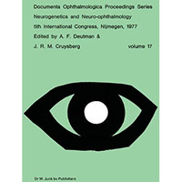 Neurogenetics and Neuro-Ophthalmology, 5th International Congress, Nijmegen, The [Hardcover]