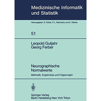 Neurographische Normalwerte: Methodik, Ergebnisse und Folgerungen [Paperback]