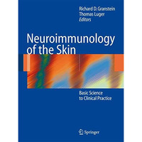 Neuroimmunology of the Skin: Basic Science to Clinical Practice [Paperback]