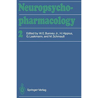 Neuropsychopharmacology: Proceedings of the XVIth C.I.N.P. Congress, Munich, Aug [Paperback]