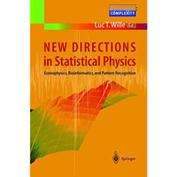 New Directions in Statistical Physics: Econophysics, Bioinformatics, and Pattern [Hardcover]