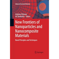 New Frontiers of Nanoparticles and Nanocomposite Materials: Novel Principles and [Paperback]