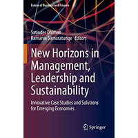 New Horizons in Management, Leadership and Sustainability: Innovative Case Studi [Paperback]