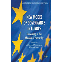 New Modes of Governance in Europe: Governing in the Shadow of Hierarchy [Hardcover]