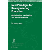 New Paradigm for Re-engineering Education: Globalization, Localization and Indiv [Paperback]