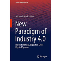 New Paradigm of Industry 4.0: Internet of Things, Big Data & Cyber Physical  [Hardcover]