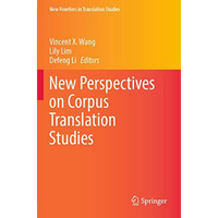 New Perspectives on Corpus Translation Studies [Paperback]