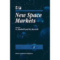 New Space Markets: Symposium Proceedings International Symposium 2628 May 1997, [Paperback]