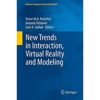 New Trends in Interaction, Virtual Reality and Modeling [Hardcover]