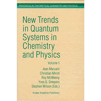 New Trends in Quantum Systems in Chemistry and Physics: Volume 1 Basic Problems  [Paperback]