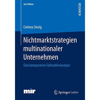 Nichtmarktstrategien multinationaler Unternehmen: Eine komparative Fallstudienan [Paperback]