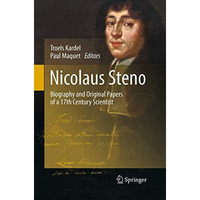 Nicolaus Steno: Biography and Original Papers of a 17th Century Scientist [Paperback]