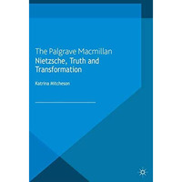 Nietzsche, Truth and Transformation [Paperback]