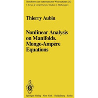 Nonlinear Analysis on Manifolds. Monge-Amp?re Equations [Paperback]