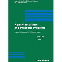 Nonlinear Elliptic and Parabolic Problems: A Special Tribute to the Work of Herb [Hardcover]