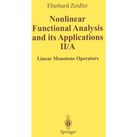 Nonlinear Functional Analysis and Its Applications: II/ A: Linear Monotone Opera [Hardcover]