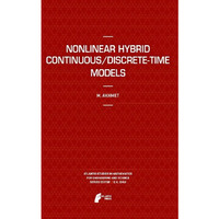 Nonlinear Hybrid Continuous/Discrete-Time Models [Paperback]