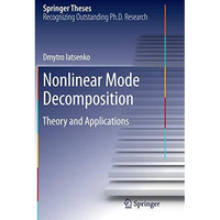 Nonlinear Mode Decomposition: Theory and Applications [Paperback]