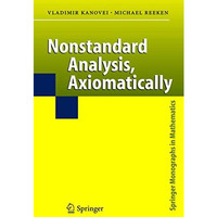 Nonstandard Analysis, Axiomatically [Hardcover]