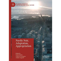 Nordic Noir, Adaptation, Appropriation [Hardcover]