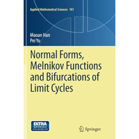 Normal Forms, Melnikov Functions and Bifurcations of Limit Cycles [Paperback]